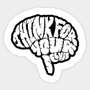 Think For Yourselves Sticker